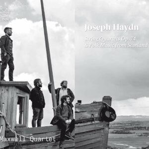 Haydn: String Quartets Op. 74 - Folk Music From Scotland - Maxwell Quartet