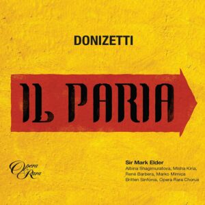 Donizetti: Il Paria - Mark Elder