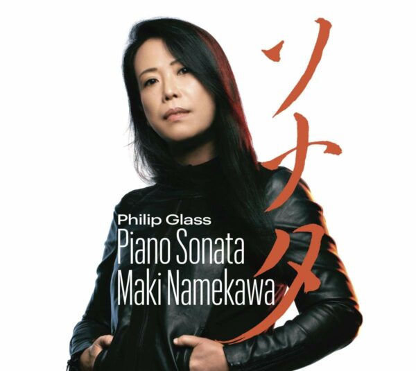 Philip Glass: Piano Sonata - Maki Namekawa