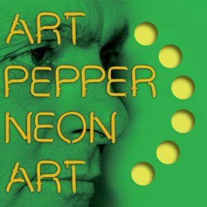 Neon Art - Art Pepper