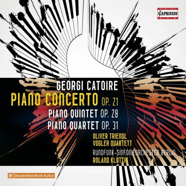 Georgi Catoire: Piano Concerto, Piano Quintet & Piano Quartet - Oliver Triendl