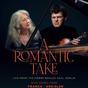 A Romantic Take - Martha Argerich & Guy Braunstein