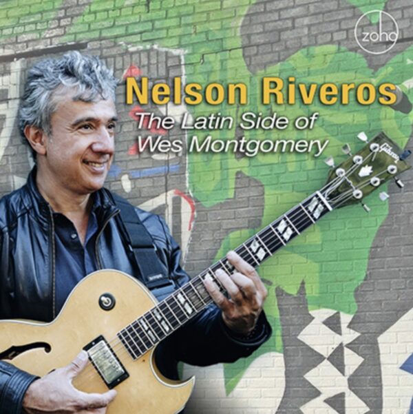 Latin Side Of Wes Montgomery - Nelson Riveros