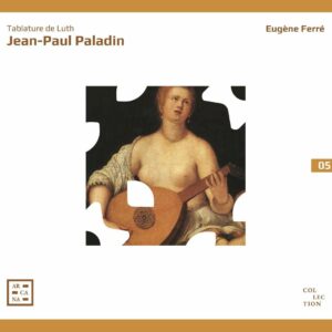 Giovanni Paolo Paladino: Tablature De Luth - Eugene Ferré