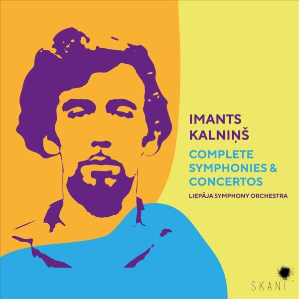 Imants Kalnins: Complete Symphonies & Concertos - Liepaja Symphony Orchestra