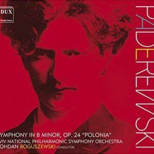 Paderewski: Symphony in B Minor, Op.24 'Polonia' - Bohdan Boguszewski