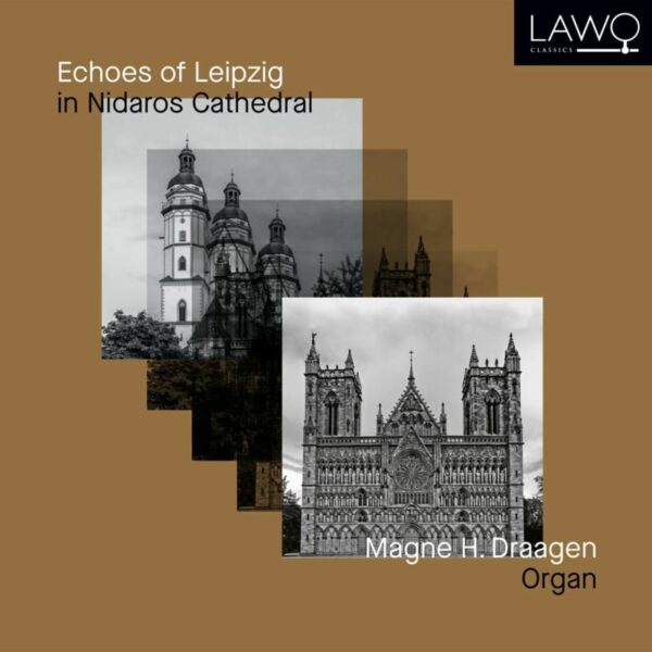 Echoes Of Leipzig In Nidaros Cathedral - Magne H. Draagen