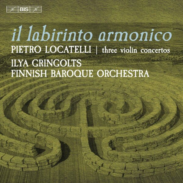 Pietro Locatelli: Il Labirinto Armonico - Ilya Gringolts