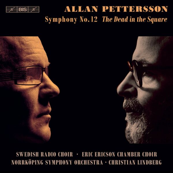 Allan Pettersson: Symphony No. 12 'The Dead In The Square' - Christian Lindberg