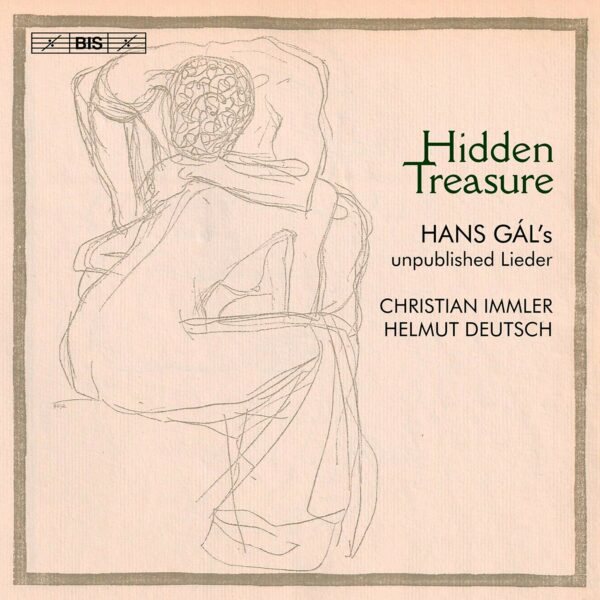 Hidden Treasure: Hans Gal's Unpublished Lieder - Christian Immler