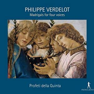 Philippe Verdelot: Madrigals For Four Voices - Profeti Della Quinta