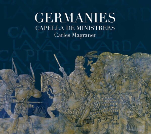 Germanies - Capella De Ministrers