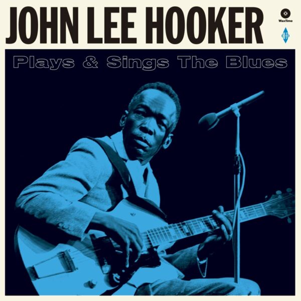 Plays And Sings The Blues (Vinyl) - John Lee Hooker