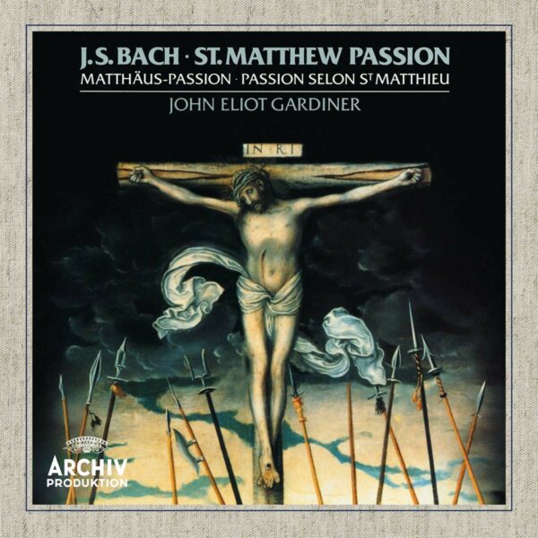 Bach: St. Matthew Passion - John Eliot Gardiner