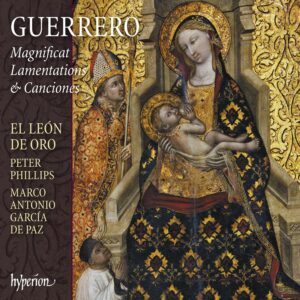 Francisco Guerrero: Magnificat, Lamentations & Canciones - El Leon De Oro