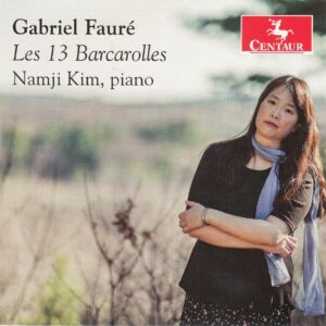 Fauré: Les 13 Bacarolles - Namji Kim