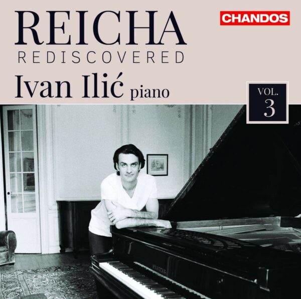 Reicha Rediscovered Vol.3 - Ivan Ilic