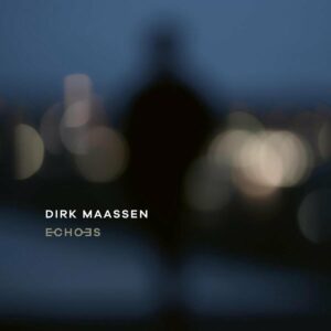 Echoes (Vinyl) - Dirk Maassen