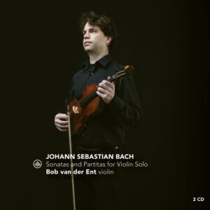 Bach: Sonatas And Partitas For Solo Violin - Bob van der Ent