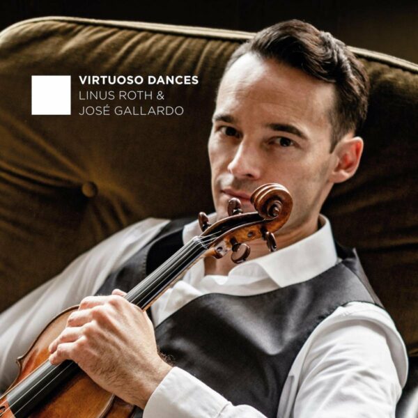 Virtuoso Dances - Linus Roth