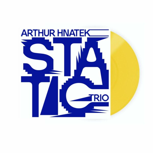 Static (Vinyl) - Arthur Hnatek Trio