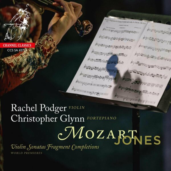 Mozart / Jones: Violin Sonatas Fragment Completions - Rachel Podger