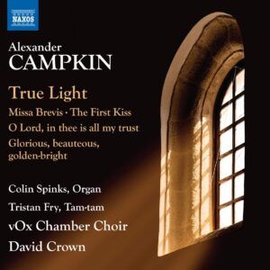 Alexander Campkin: Choral Works - Colin Spinks
