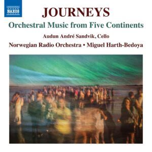Journeys, Orchestral Music from Five Continents - Audun Andre Sandvik