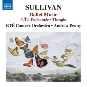 Arthur Sullivan: Ballet Music - RTE Concert Orchestra