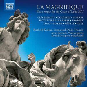 La Magnifique, Flute Music For The Court Of Louis XIV - Barthold Kuijken
