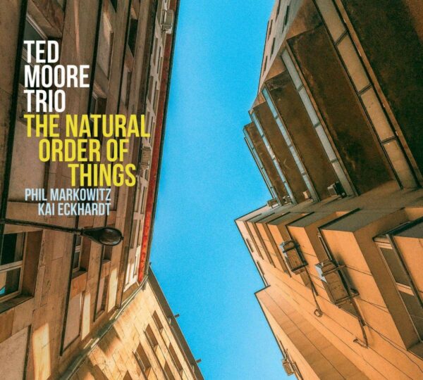 The Natural Order Of Things - Ted Moore Trio