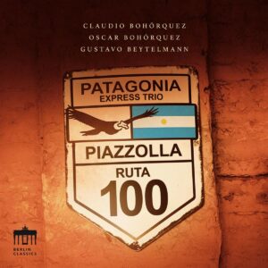 Piazolla: Patagonia Express - Oscar Bohorquez
