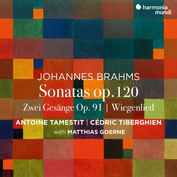 Brahms: Viola Sonatas Op.120, Zwei Gesänge Op.91, Wiegenlied - Antoine Tamestit & Cédric Tiberghien