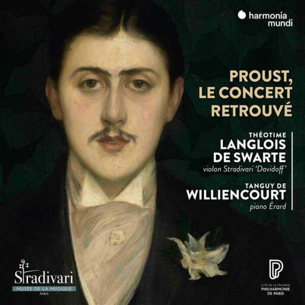 Proust, Le Concert Retrouvé - Théotime Langlois de Swarte