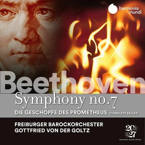 Beethoven: Symphony No. 7, Die Geschöpfe des Prometheus - Freiburger Barockorchester