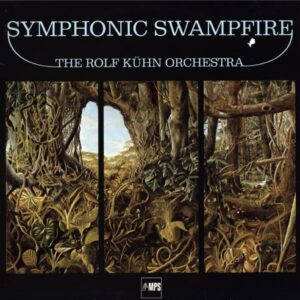 Symphonic Swampfire (Vinyl) - Rolf Kuhn