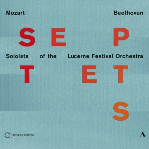 Beethoven: Septet Op.20 / Mozart: Divertimento KV 251 - Soloists Of The Lucerne Festival Orchestra