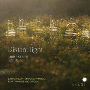 Distant Light: Latvian Contemporary Music For Trumpet And Organ - Janis Porietis