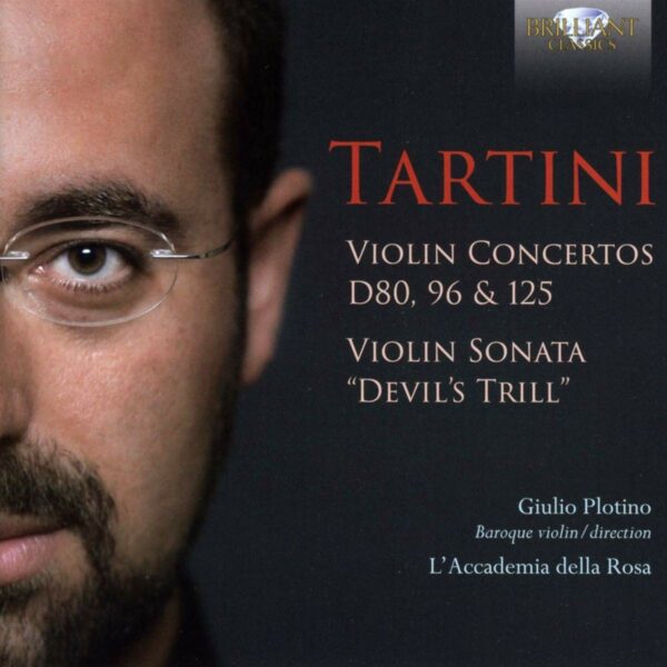 Giuseppe Tartini: Violin Concertos D80, 96 & 125, Violin Sonata 'Devil's Thrill' - Guilio Plotino