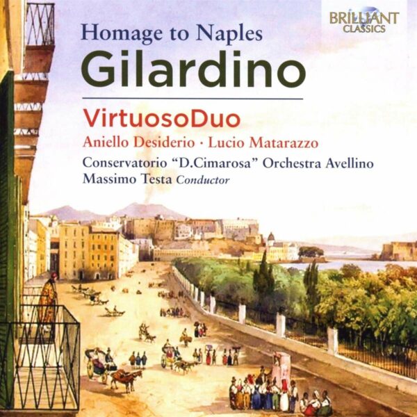 Angelo Gilardino: Homage To Naples - Lucio Matarazzo