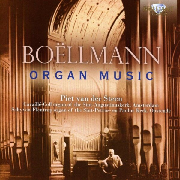 Leon Boëllmann: Organ Music - Piet Van Der Steen