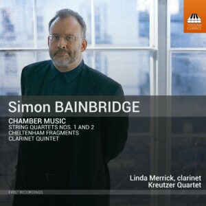 Simon Bainbridge: Chamber Music - Linda Merrick