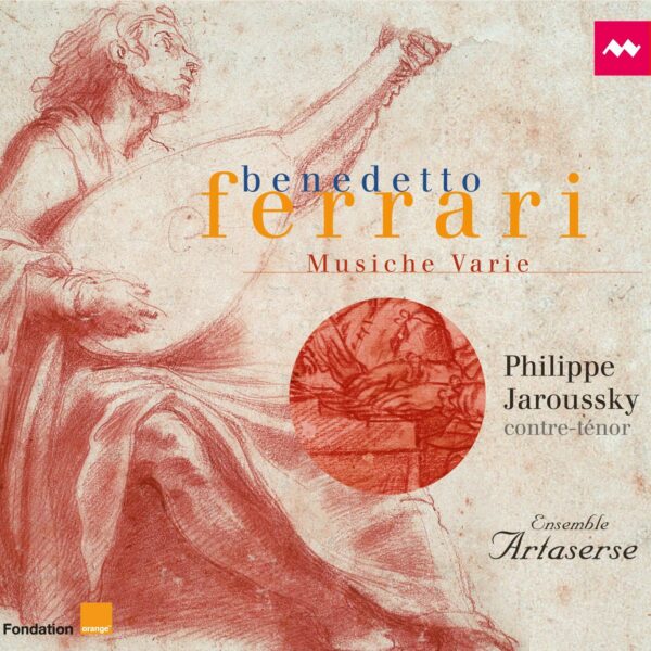 Benedetto Ferrari: Musiche Varie a Voce Sola Libri I, II & III - Philippe Jaroussky