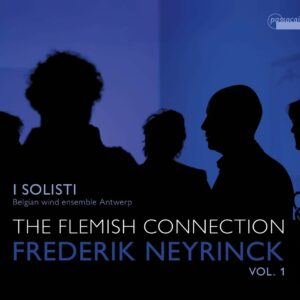 Frederik Neyrinck: The Flemish Connection Vol. 1 - I Solisti