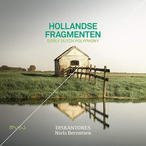 Hollandse Fragmenten: Early Dutch Polyphony - Diskantores