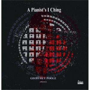 A Pianist's I Ching - Geoffrey Poole