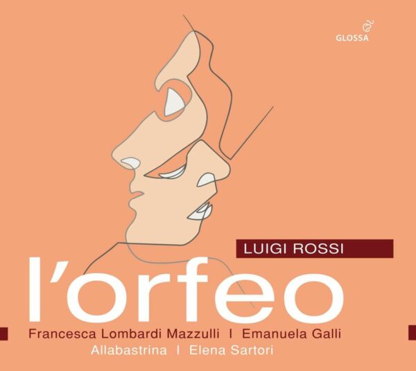 Luigi Rossi: L'Orfeo - Francesca Lombardi Mazzulli