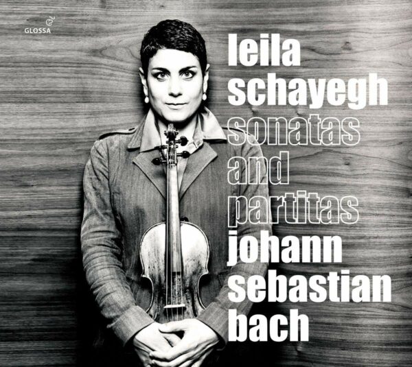 Bach: Sonatas And Partitas, BWV 1001-1006 - Leila Schayegh