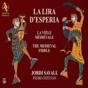 La Lira D'Esperia, The Medieval Fiddle - Jordi Savall
