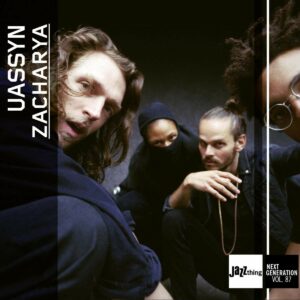 Jazz Thing: Next Generation Vol. 87 - Uassyn Zacharya